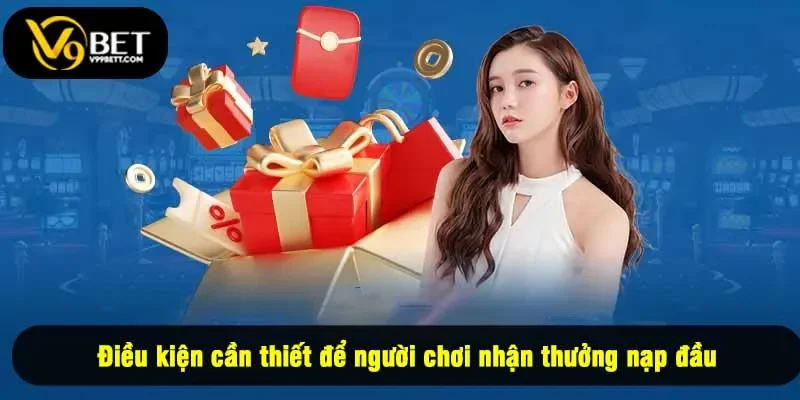 Điều kiện cần thiết để người chơi nhận thưởng nạp đầu