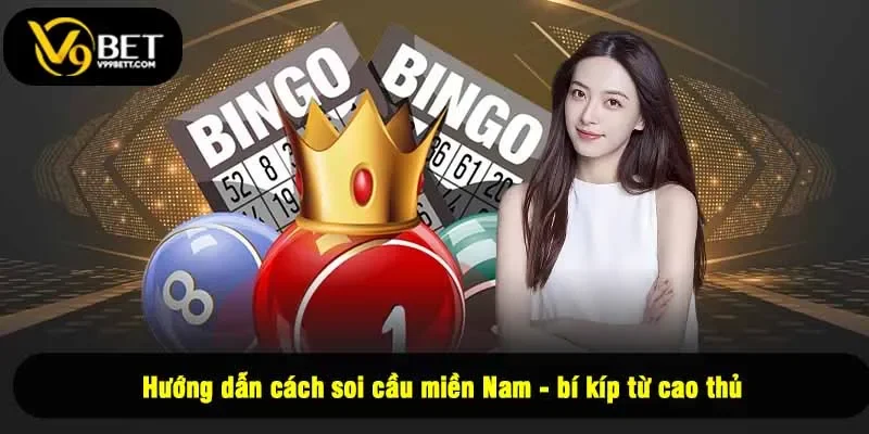 Hướng dẫn cách soi cầu miền Nam - bí kíp từ cao thủ