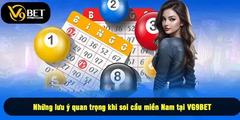Những lưu ý quan trọng khi soi cầu miền Nam tại VG9BET