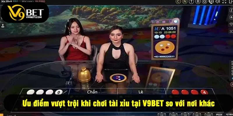 Ưu điểm vượt trội khi chơi tài xỉu tại V9BET so với nơi khác